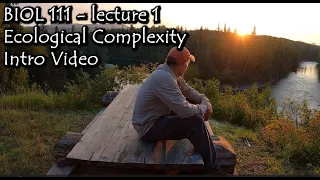 Ecological Complexity (Lecture 1 - Intro Video) BIOL 111 2023 (McGill)