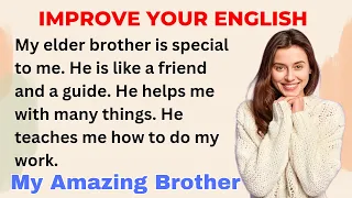 My Amazing Brother | Improve your English | Speak English Fluently  | Level 1 | Shadowing Method