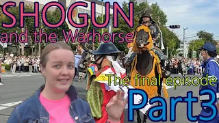 SHOGUN and the Warhorse Part3