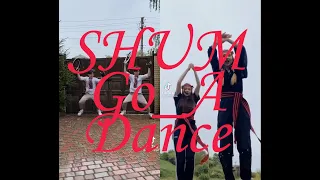 SHUM Go_A / TikTok dance compilation 
