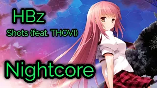 HBz - Shots (feat. THOVI)(Nightcore) | JerryCore ʕ·ᴥ·ʔ