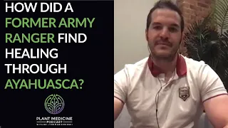 Can Ayahuasca Heal PTSD?  Former Army Ranger Jesse Gould | Plant Medicine Podcast