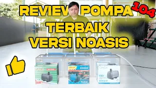 FULL REVIEW POMPA CELUP AQUARIUM GINGA GA 104 VS AQUAMAN WP 104 VS HIKARI P 104 TERBAIK !