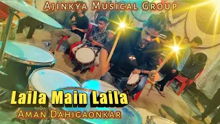 Laila Main Laila🕺| Aman Dahigaonkar 😎 | Ajinkya Musical Group | The Banjo Vlogger