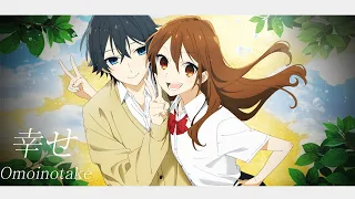 Horimiya: Piece Opening Full『Shiawase』by Omoinotake