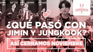 JIKOOK - ¿QUÉ PASÓ CON JIMIN Y JUNGKOOK? Así cerramos el mes de Noviembre (Cecilia Kookmin)