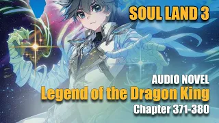 SOUL LAND 3 | Marginal Victory | Chapter 371-380