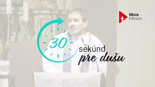 30 sekúnd pre dušu: BOH NIKDY NEZATRACUJE /o. Kuffa/