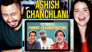 ASHISH CHANCHLANI | Online Parent Teacher Meeting | Reaction by Jaby Koay & Achara Kirk!