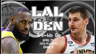 Los Angeles Lakers Vs Denver Nuggets 3rd, 4th Qtr Highlights | Game 5 | Apr 29 | 2024 NBA Playoffs