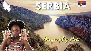 Geography Now! SERBIA