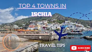 TOP 4 TOWNS TO VISIT IN ISCHIA | Secret Island of Italy | Ischia travel tips