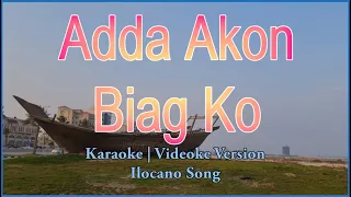 Adda Akon Biag Ko Karaoke | Ilocano Song | HD