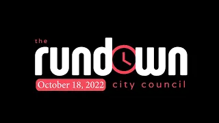 The Rundown (City Council Recap for October 18, 2022 Meeting)