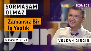 Volkan Girgin, oyunculuk ve senaristlik arasında mı kaldı? | Sormasam Olmaz