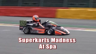 Superkarts Madness At Spa Francorchamps!