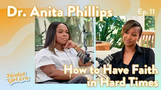 Dr. Anita Phillips On Praying In Hard Times, The Duality of Grief and Joy, Faith, Therapy & More