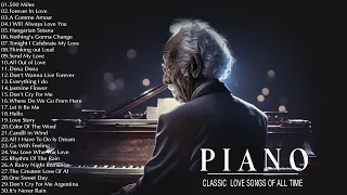 Best Beautiful Romantic Classic Piano Love Songs Of All Time - 30 Most Famous Classical Piano Pieces