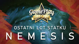 Nemesis - GamePlaySHOW | Ryszard Chojnowski i Adam Kwapiński