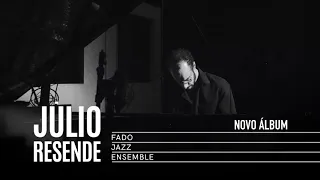 Julio Resende “Fado Jazz Ensemble” - Teaser