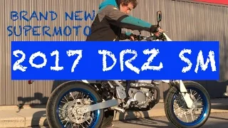 BRAND NEW 2017 DRZ400SM SUPERMOTO!