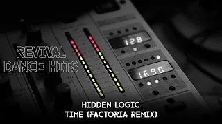 Hidden Logic - Time (Factoria Remix) [HQ]