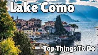 Lake Como Top Things To Do - Bellagio, Menaggio, Varenna Stunning Scenic Views of Italian Lake Como