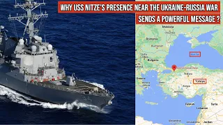 #USSNitze - US destroyer operates closest to Russia-Ukraine War !