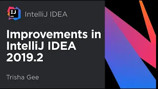 Improvements for Java Developers in IntelliJ IDEA 2019.2