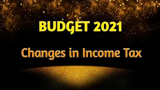 Budget 2021 | Changes in Income Tax