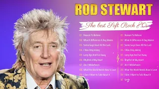 Rod Stewart Greatest Hits ⭐ Vol 4 Full Album 2024 🎸 The Best Of Rod Stewart