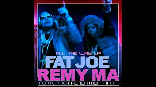 Fat Joe & Remy Ma - All The Way Up (Remix) ft. Jay Z, Snoop Dogg, The Game, E-40 & French Montana