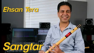 Ehsan Tera Hoga Mujh Par on Bansuri  by Sangtar