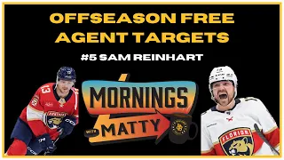 Mornings w/ Matty: Free Agent Target #5 Sam Reinhart