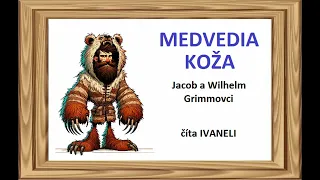 Grimmovci - MEDVEDIA KOŽA (audio rozprávka)