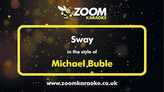 Michael Buble - Sway - Karaoke Version from Zoom Karaoke