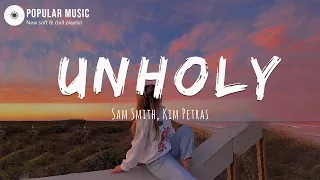 Sam Smith - Unholy (Lyrics) ft. Kim Petras | "mommy don't know daddy's getting hot"