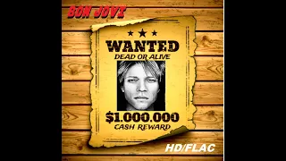 HD HQ FLAC  BON JOVI -  WANTED DEAD OR ALIVE  Best Version ENHANCED AUDIO & LYRICS