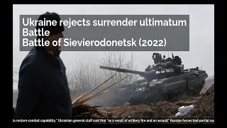 Ukraine rejects surrender ultimatum | Battle | Battle of Sievierodonetsk (2022)