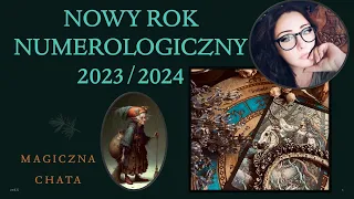 NOWY ROK NUMEROLOGICZNY 2023/2024 wszystkie wibracje + mistrzowskie