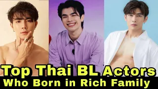 Top Thai BL Actors Who Born In Rich Family With Golden Spoon | Mew suppasit | Zee pruk | Thai bl |