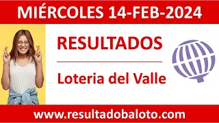 Resultado de Loteria del Valle del miercoles 14 de febrero de 2024