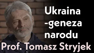 Ukraina – geneza narodu. Rozmowa z prof. Tomaszem Stryjkiem