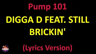 Digga D feat. Still Brickin' - Pump 101 (Lyrics version)