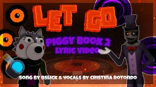 "Let Go" BSlick feat. Christina Rotondo (Piggy Book 2 Chapter 12 Hidden Ending Theme) Lyric video