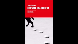 49.  Encender una hoguera - Jack London