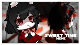 [Sweet Time Meme] •|| GachaClub + Art ||•