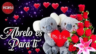 ABRELO ES PARA TI 🌹 Mensajes de amor bonitos para dedicar y enamorar Lindo poema con música