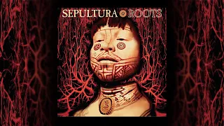 Sepultura - Roots (Full Album)