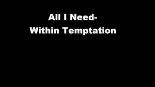 All I Need- Within Temptation Cover
